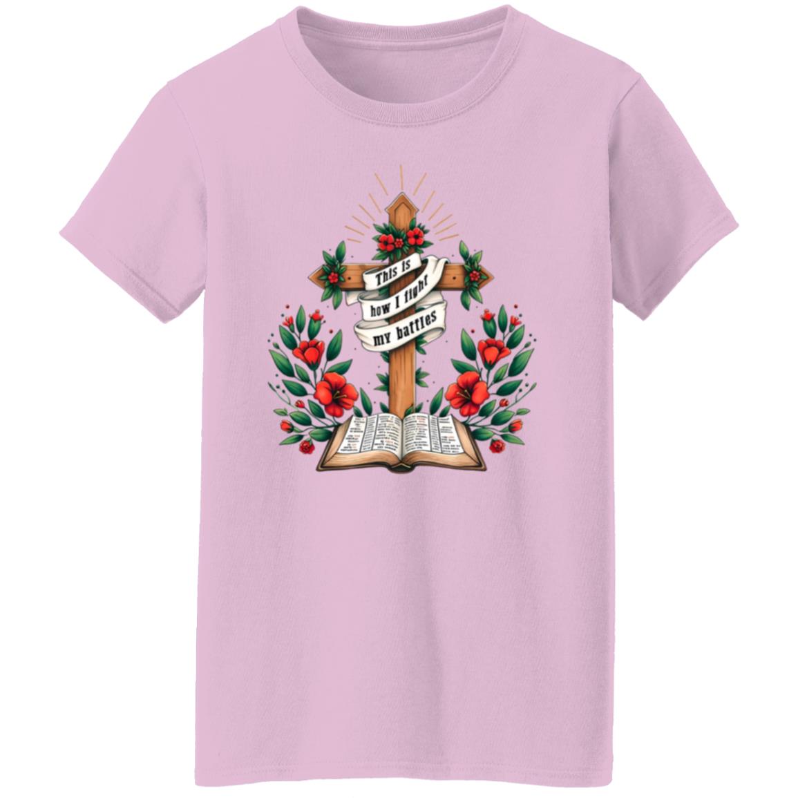 This Is How I Fight My Battles - Ladies' T-Shirt