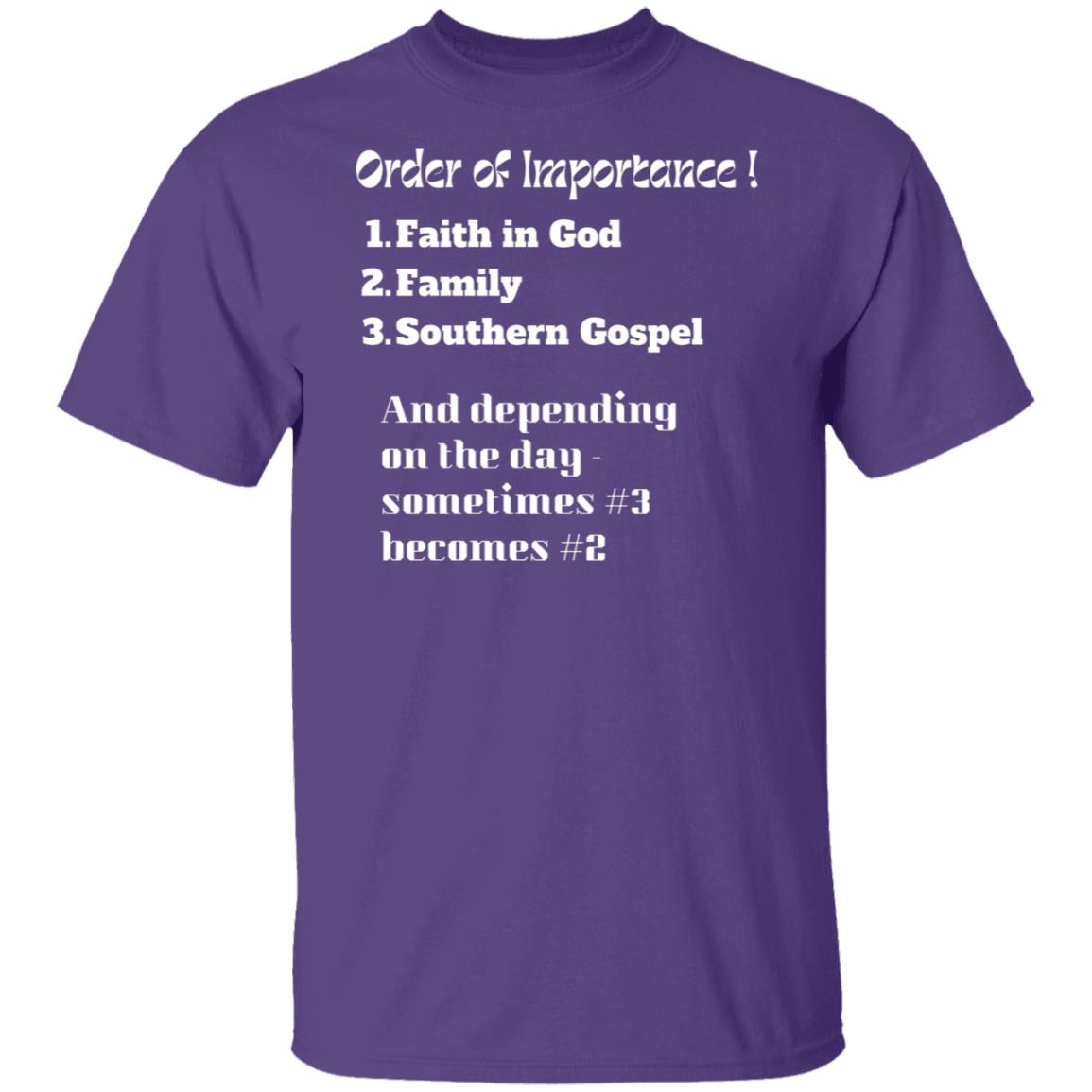 Southern Gospel Order Of Importance T-Shirt