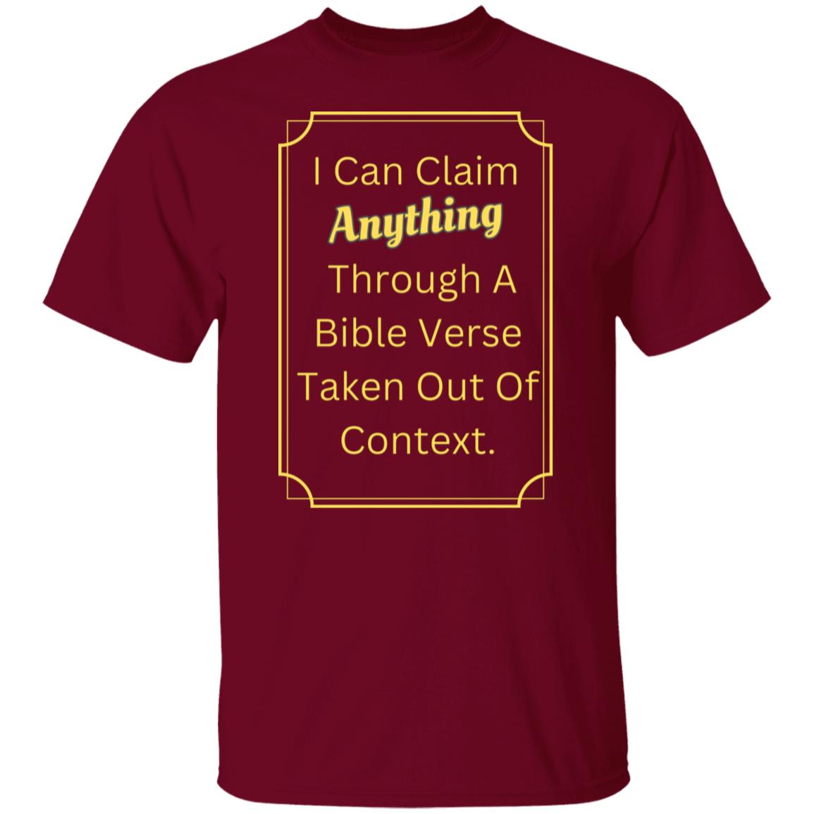 I Can Claim Anything T-Shirt