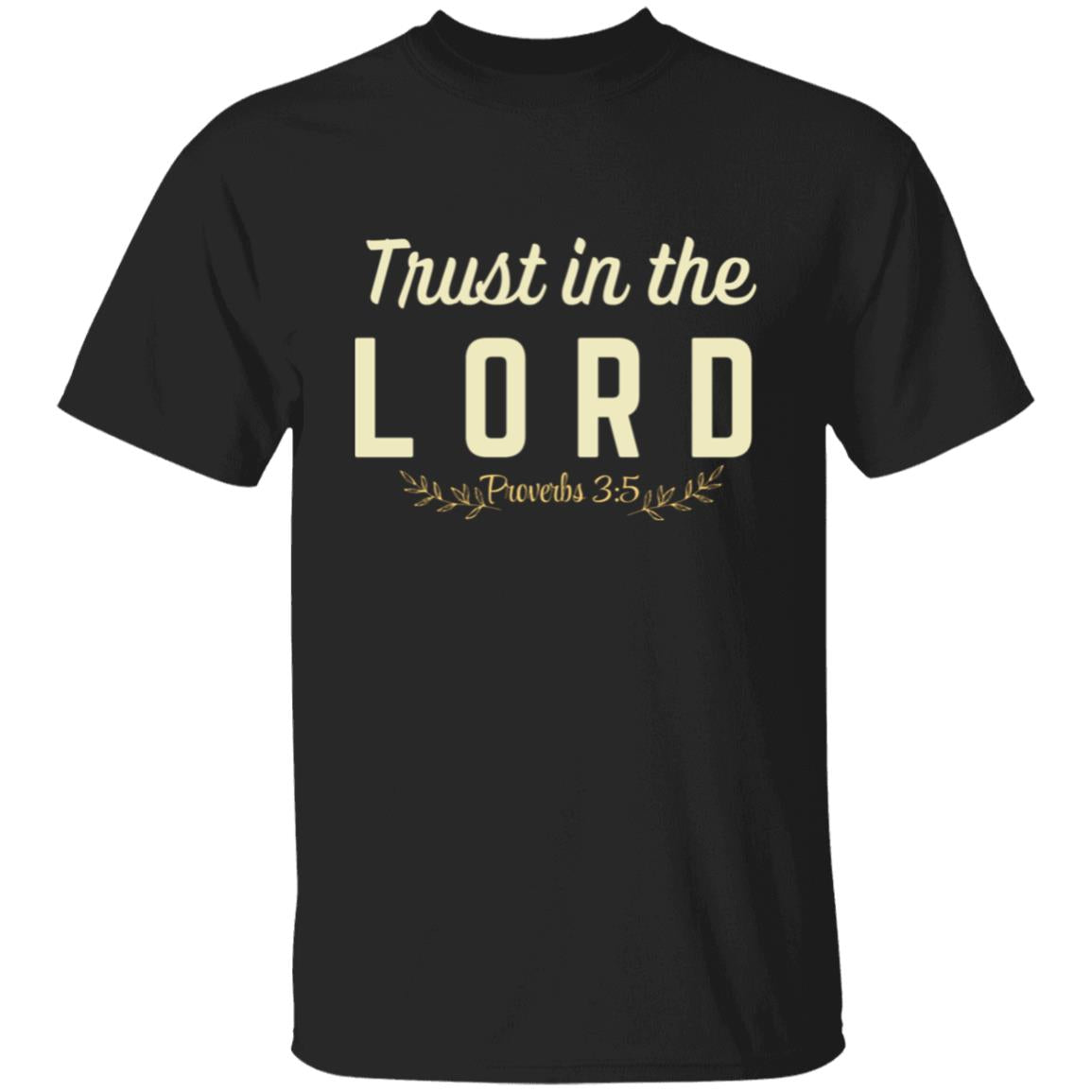 Trust In The Lord T-Shirt