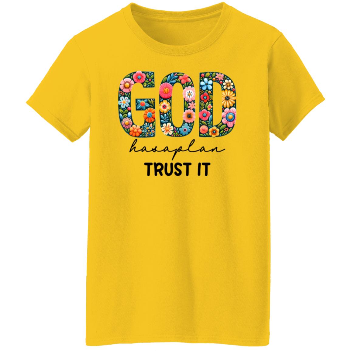 God Has A Plan - Trust It Ladies' T-Shirt