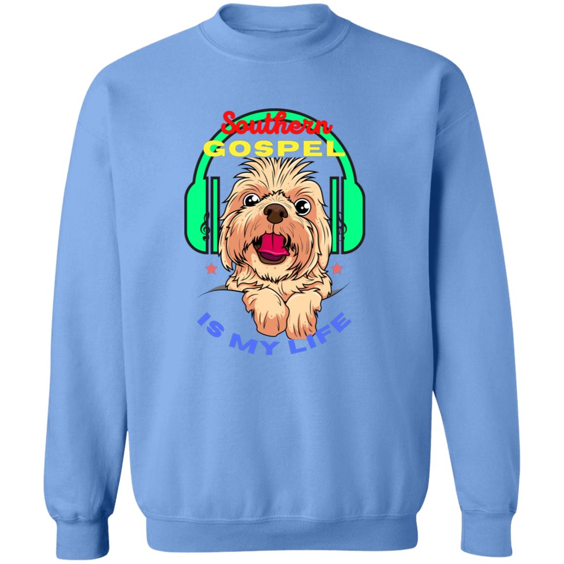 Southern Gospel Is My Life Crewneck Pullover Sweatshirt