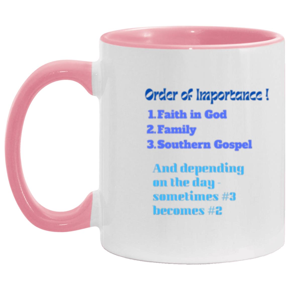 Southern Gospel: Order Of Importance Coffee Mug