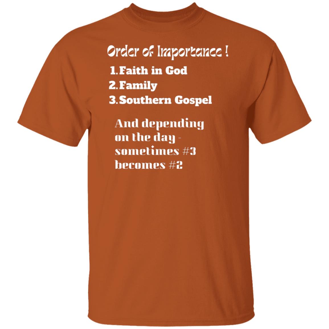 Southern Gospel Order Of Importance T-Shirt
