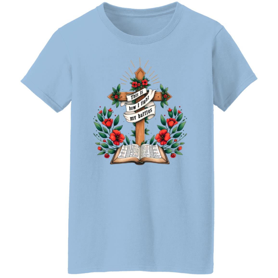 This Is How I Fight My Battles - Ladies' T-Shirt