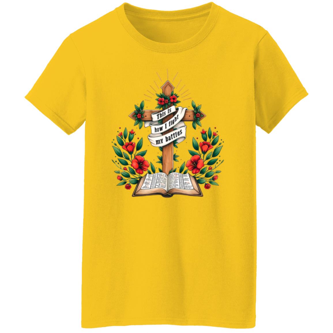 This Is How I Fight My Battles - Ladies' T-Shirt