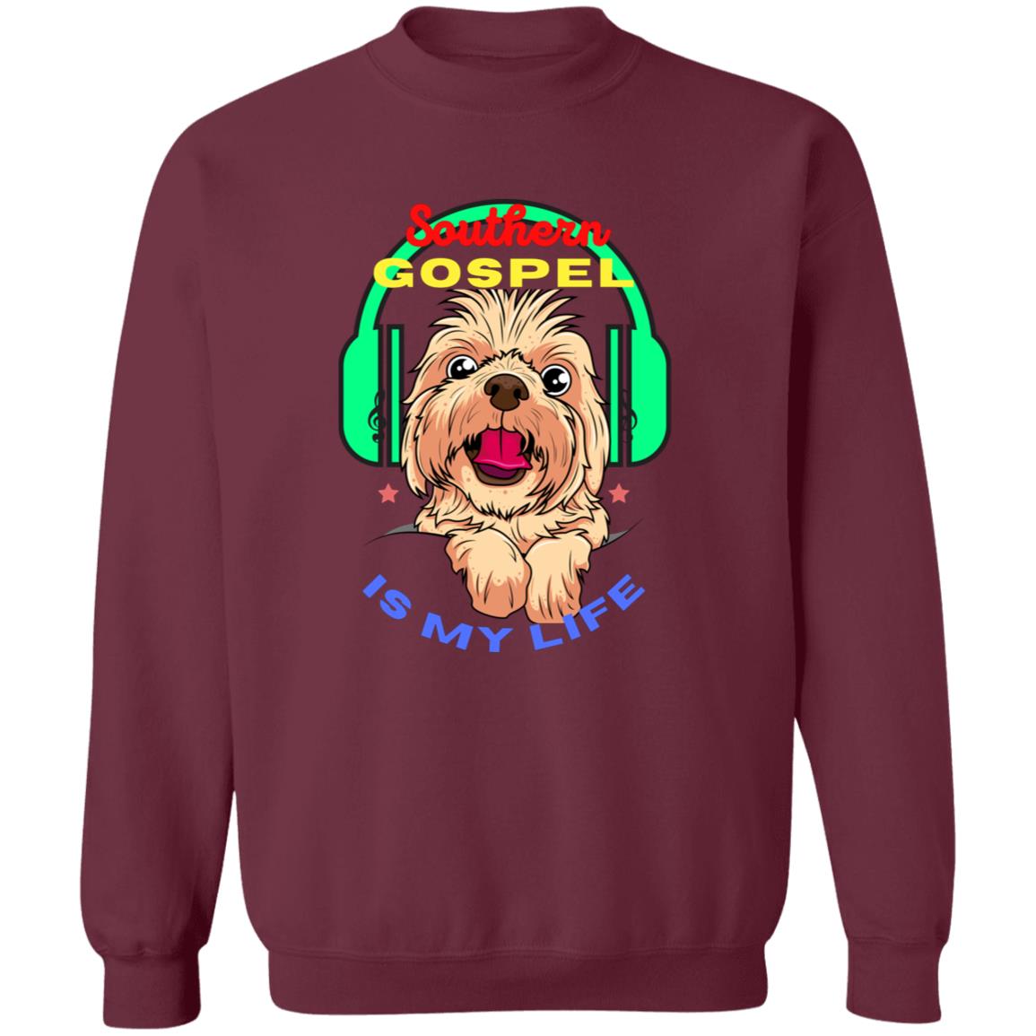 Southern Gospel Is My Life Crewneck Pullover Sweatshirt