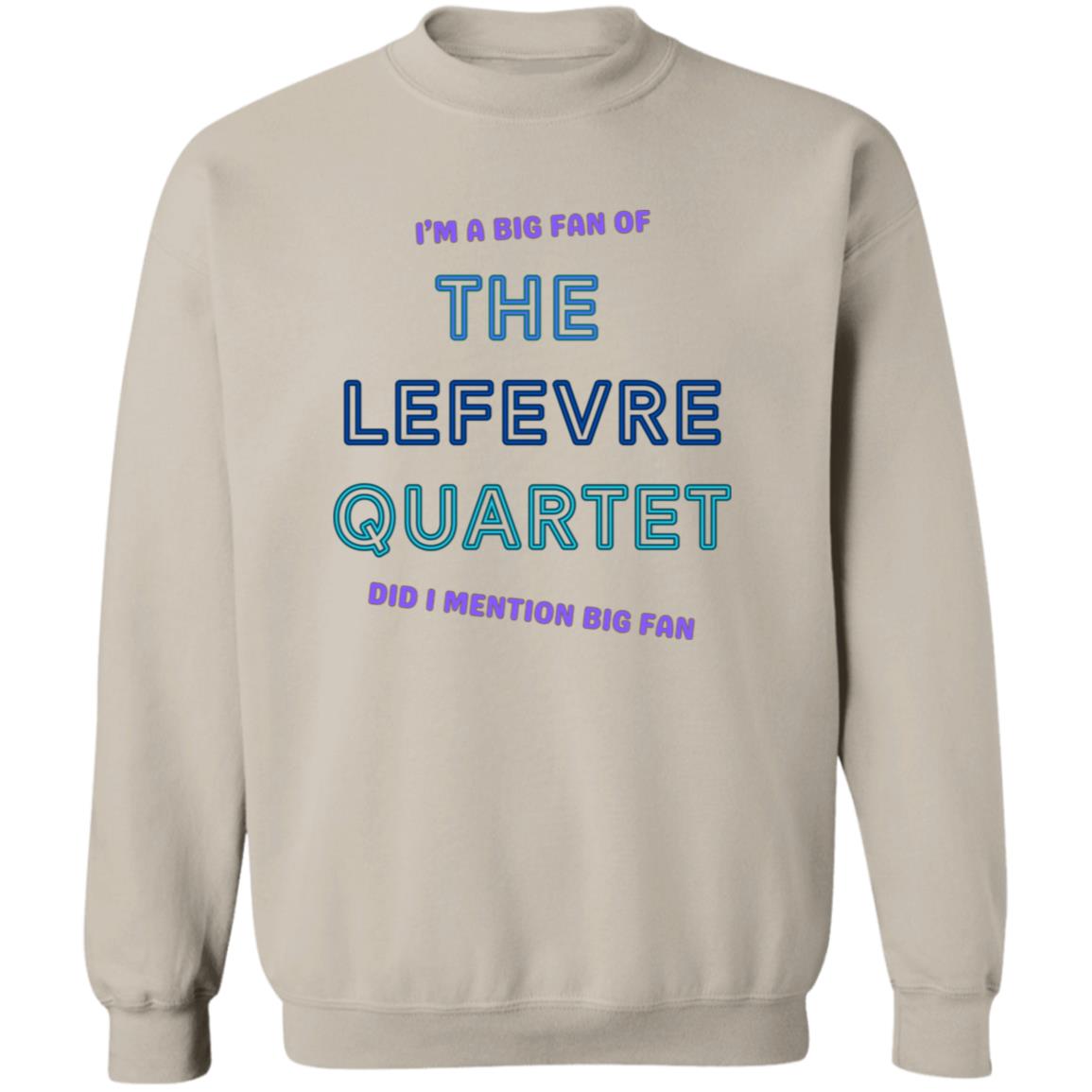 LeFevre Quartet Big Fan Crewneck Pullover Sweatshirt