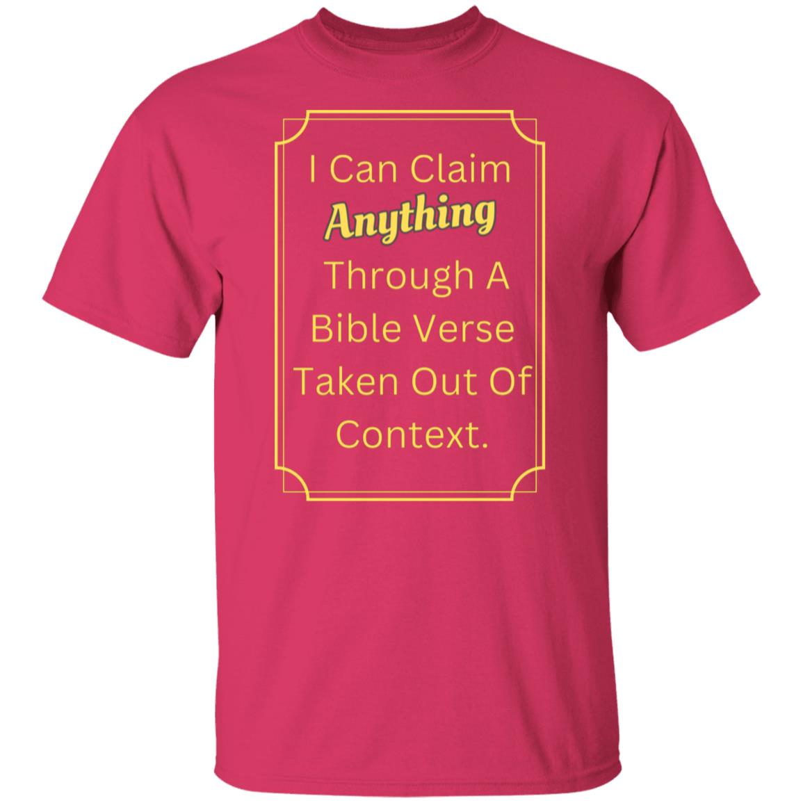 I Can Claim Anything T-Shirt