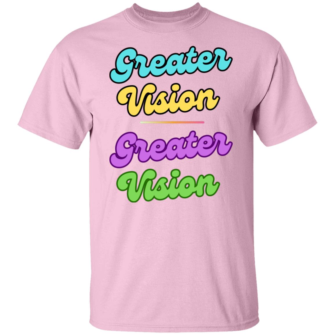 Greater Vision T-Shirt