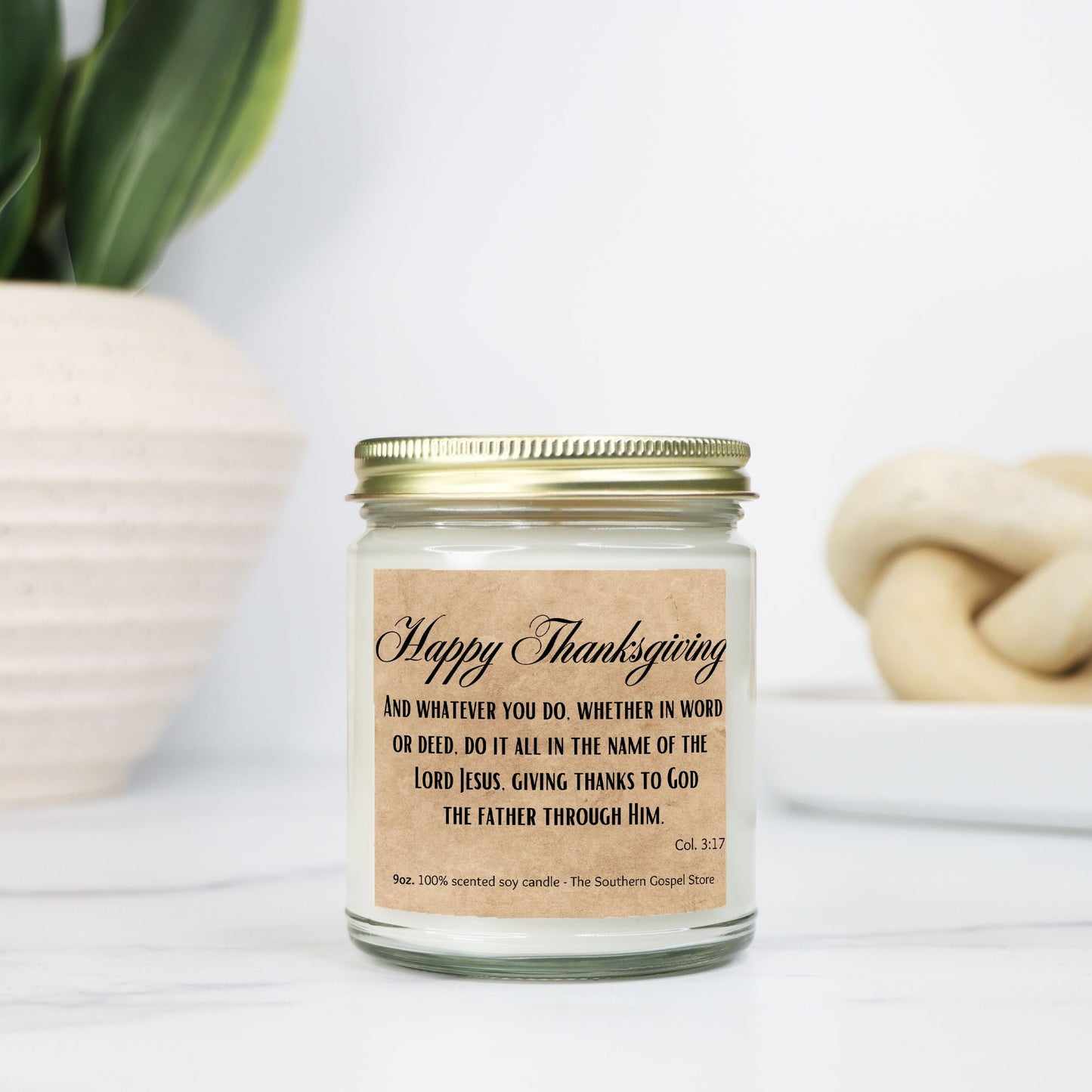 And Whatever You Do...Give Thanks To God - Thanksgiving Candle Clear Jar 9oz