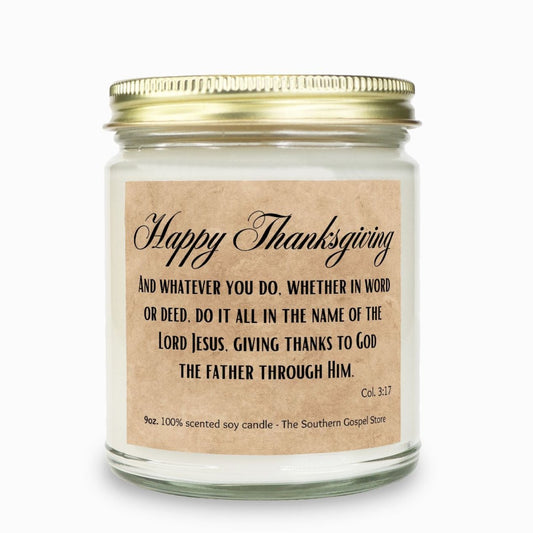 And Whatever You Do...Give Thanks To God - Thanksgiving Candle Clear Jar 9oz