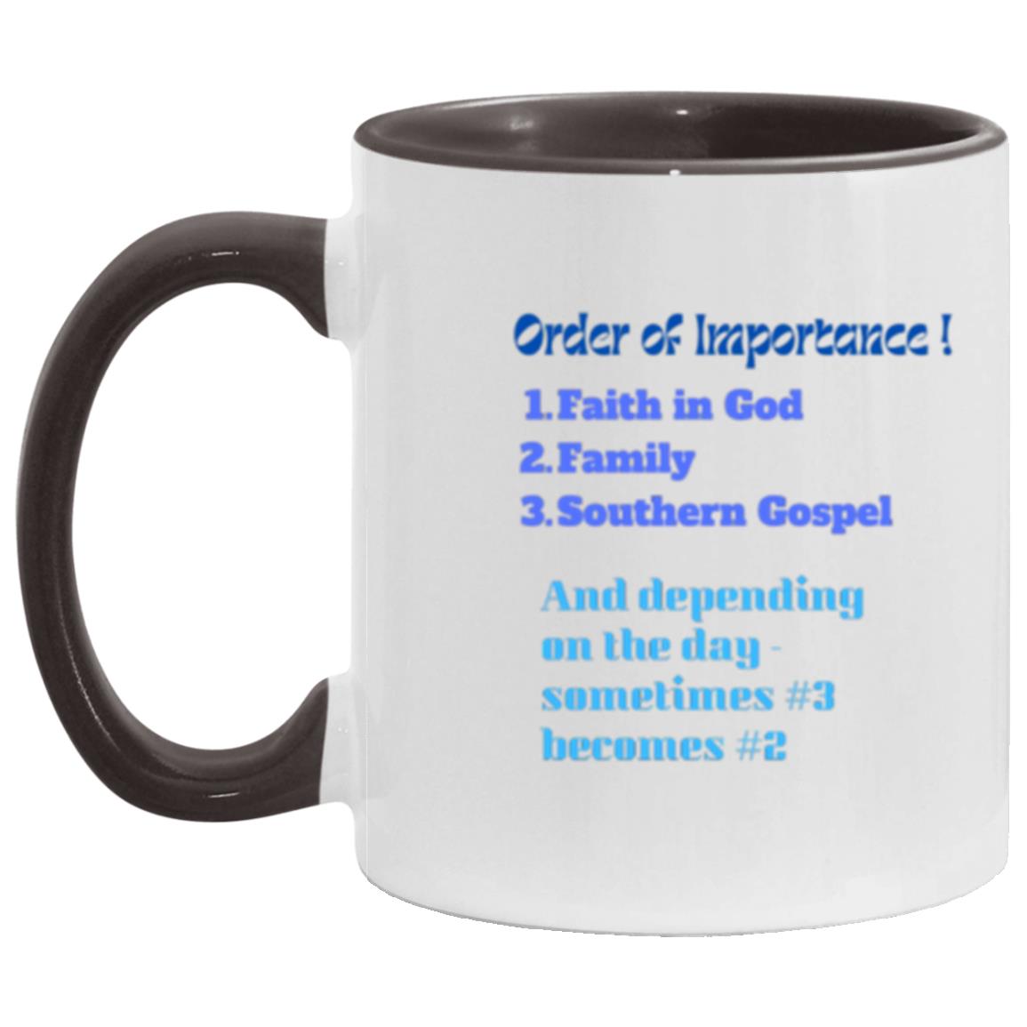 Southern Gospel: Order Of Importance Coffee Mug