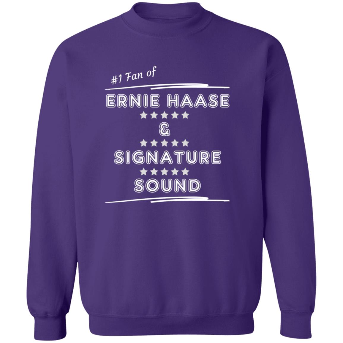 Ernie Haase & Signature Sound #1 Fan Crewneck Pullover Sweatshirt