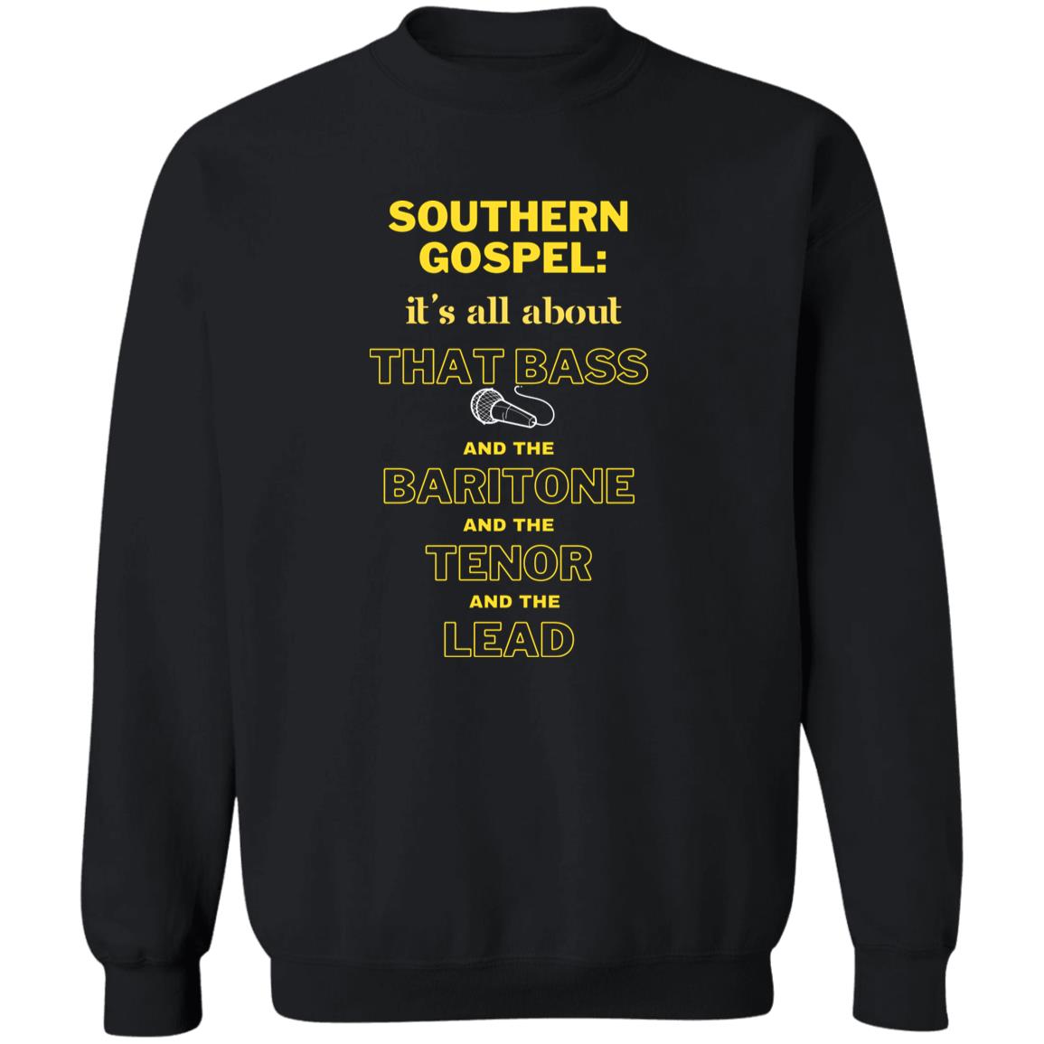 Southern Gospel: It's All About That Bass - Male Quartet Sweatshirt