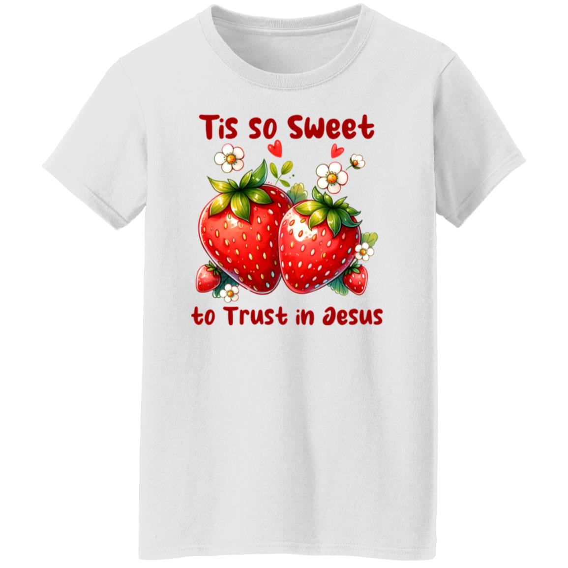 Tis So Sweet To Trust In Jesus - Ladies'  T-Shirt