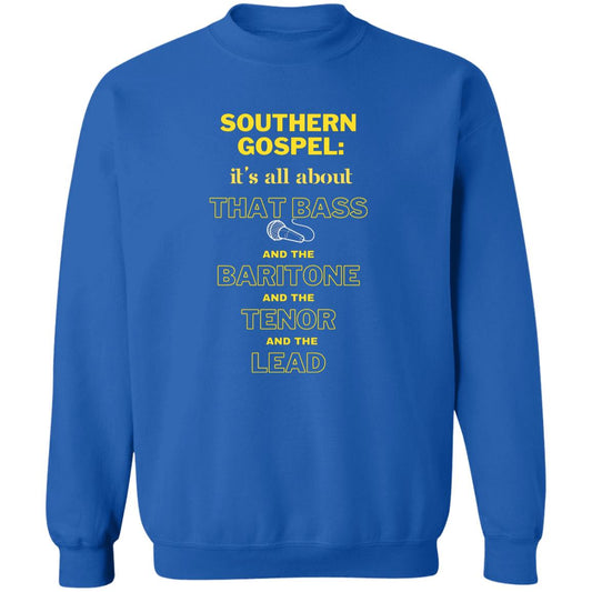 Southern Gospel: It's All About That Bass - Male Quartet Sweatshirt