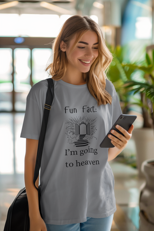 Fun Fact: I'm going to heaven T-Shirt